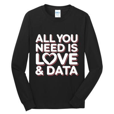 All You Need Is Love And Data Teacher Tall Long Sleeve T-Shirt
