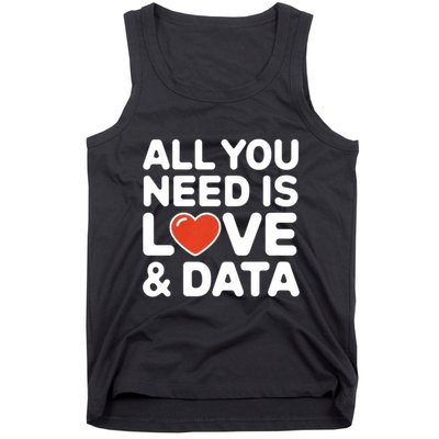 All You Need Is Love And Data Teacher Tank Top