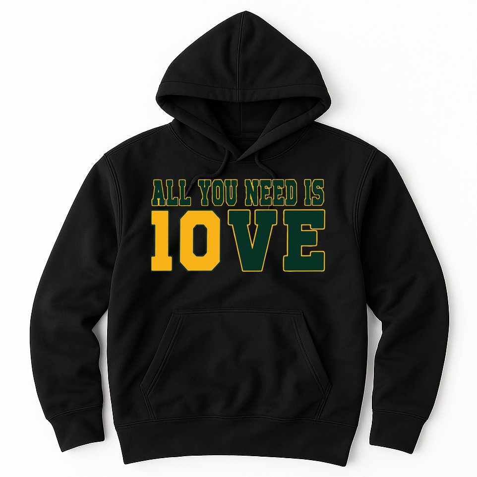 All You Need Is 10ve Funny Hoodie