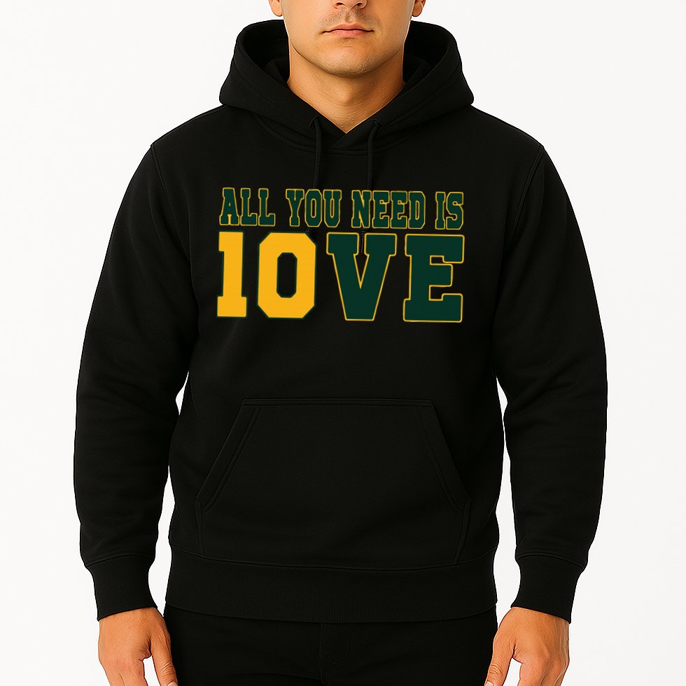 All You Need Is 10ve Funny Hoodie