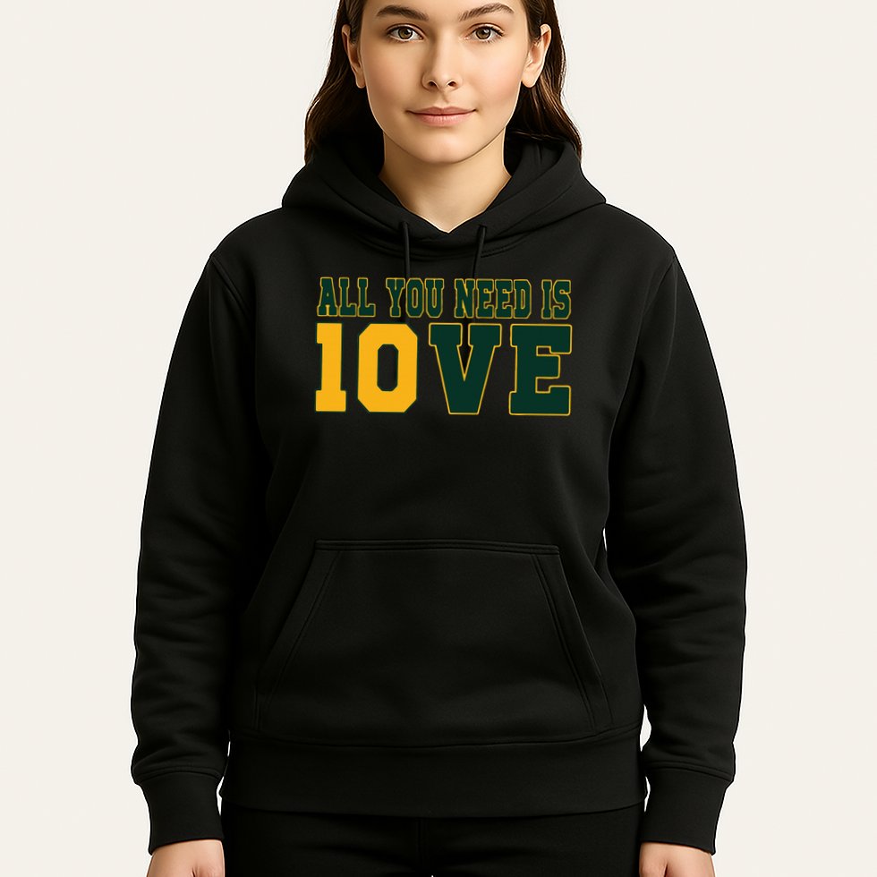 All You Need Is 10ve Funny Hoodie