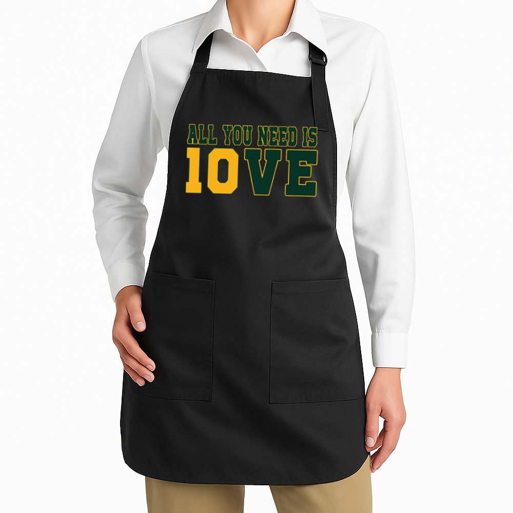All You Need Is 10ve Funny Apron