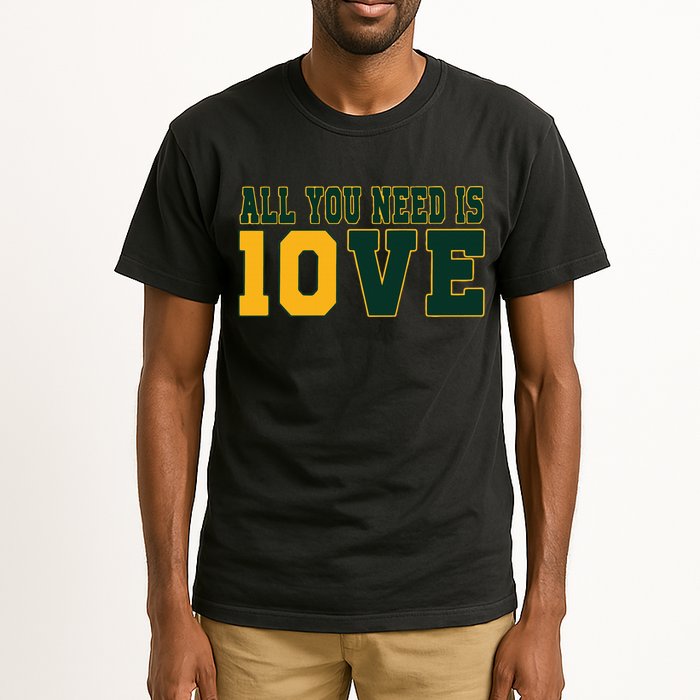 All You Need Is 10ve Funny Tall T-Shirt