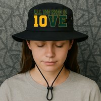 All You Need Is 10ve Funny Bucket Hat