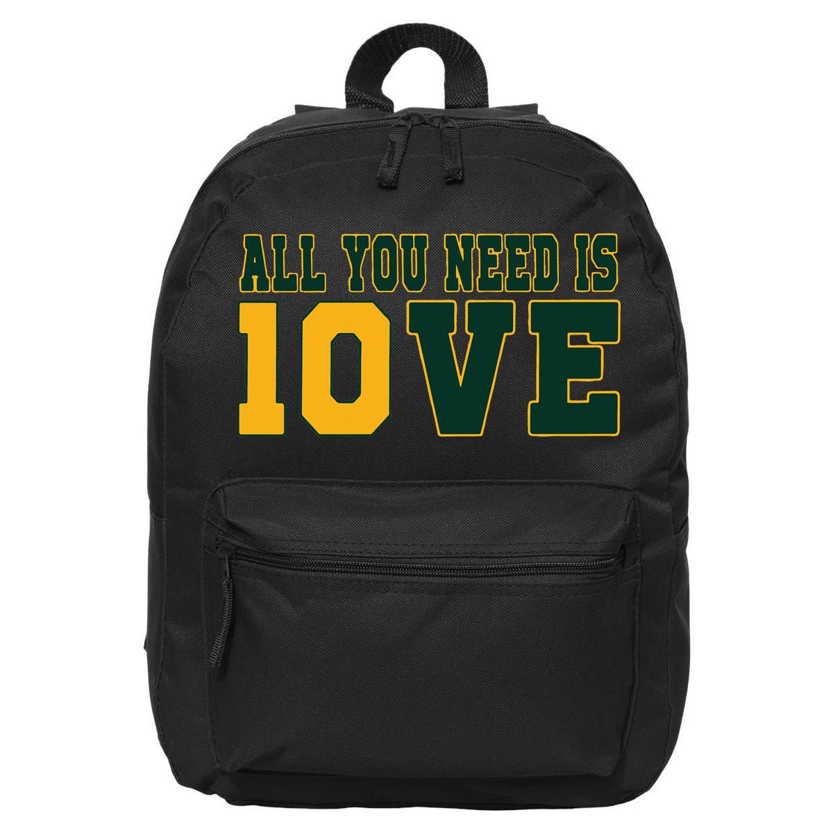 All You Need Is 10ve Funny 16 in Basic Backpack