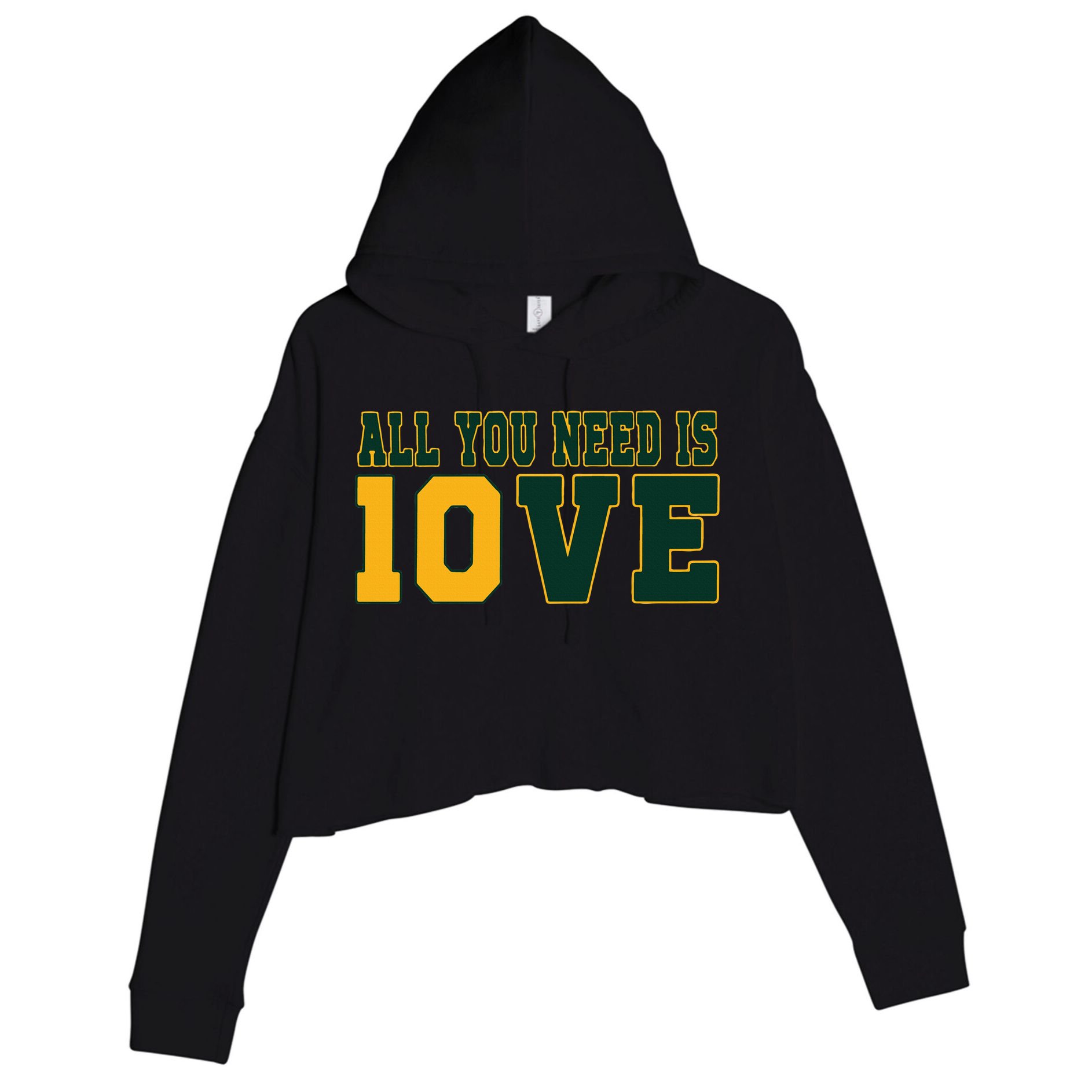 All You Need Is 10ve Funny Crop Fleece Hoodie