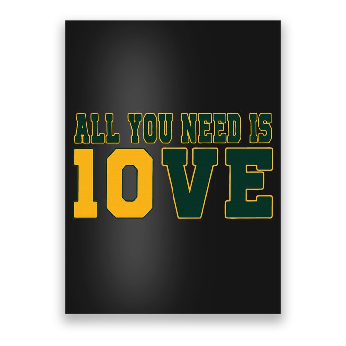 All You Need Is 10ve Funny Poster