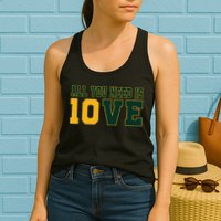 All You Need Is 10ve Funny Womens Tank Top