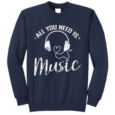 All You Need Is Music Sweatshirt