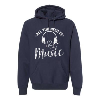 All You Need Is Music Premium Hoodie