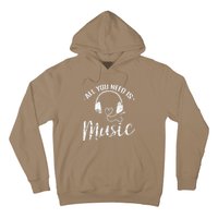 All You Need Is Music Hoodie