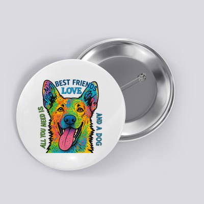 All You Need Is Love And A Dog Button