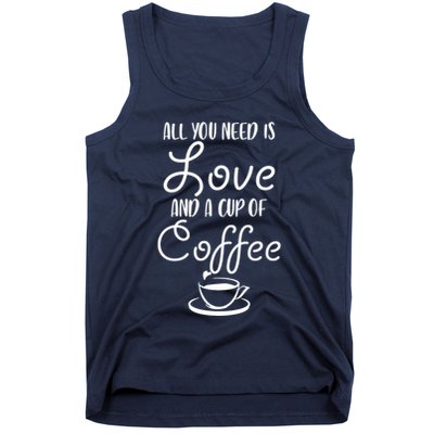 All You Need Is Love & Coffee Tank Top