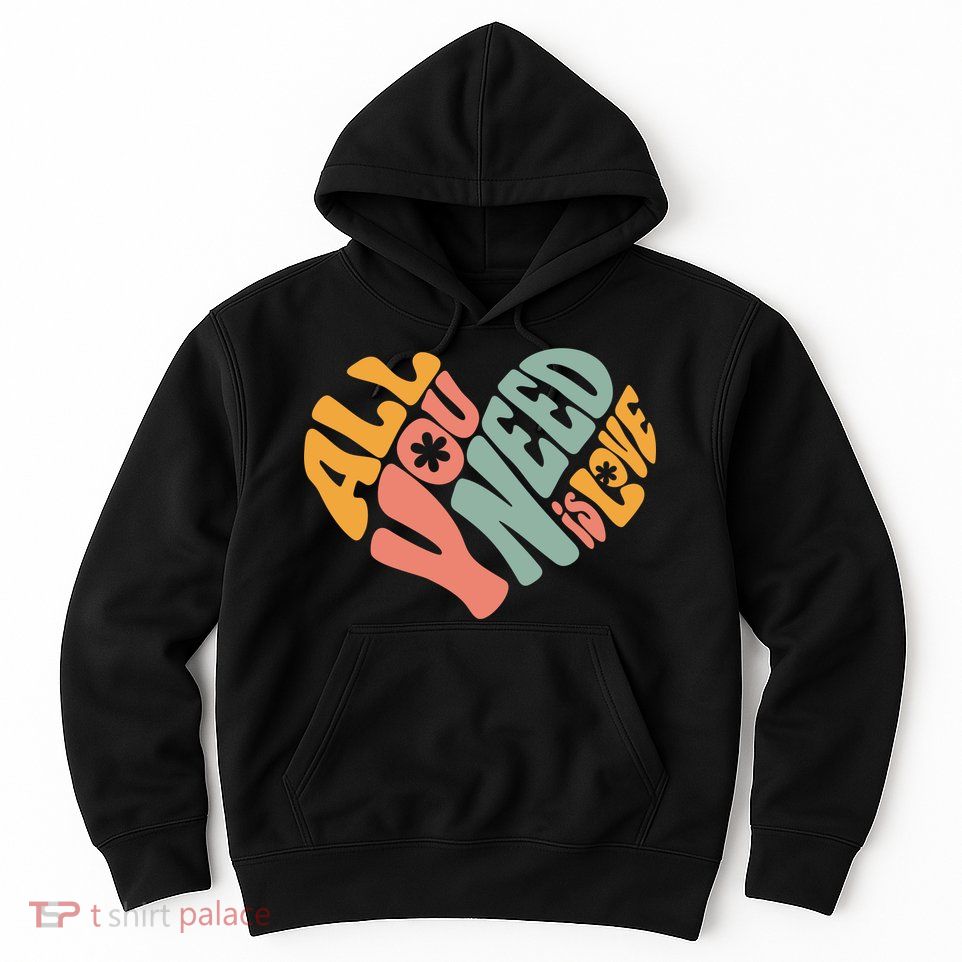 All You Need Is Love Heart Hoodie