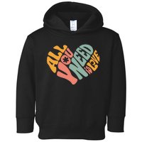 All You Need Is Love Heart Toddler Hoodie