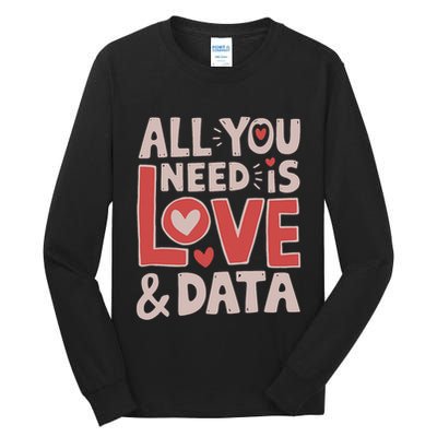 All You Need Is Love And Data Teacher Tall Long Sleeve T-Shirt