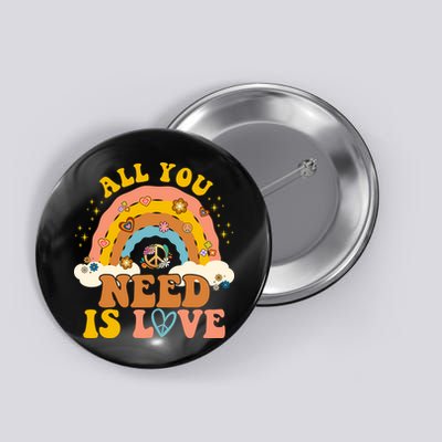 All You Need Is Love Hippie Rainbow Peace Button