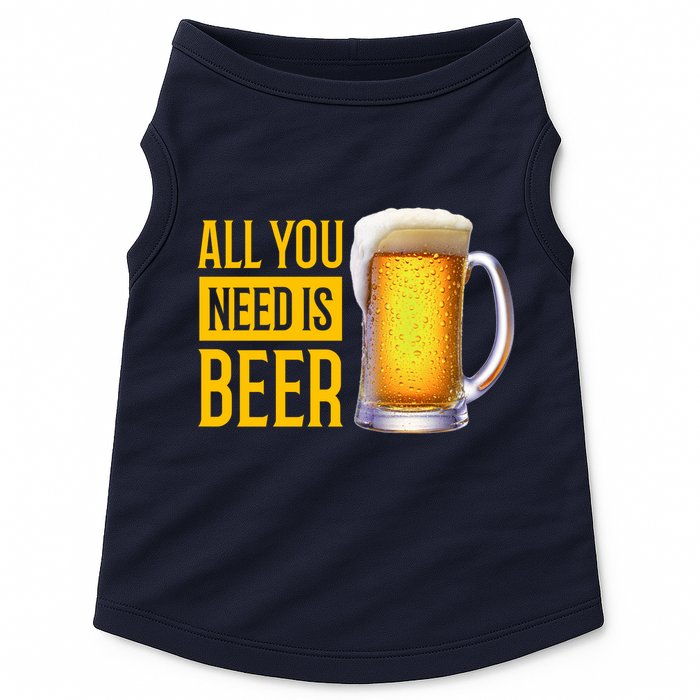 All You Need Is Beer Doggie Tank