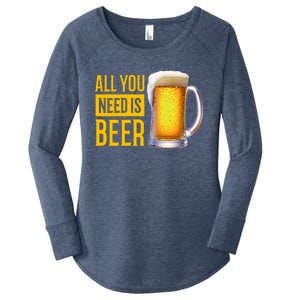 All You Need Is Beer Women's Perfect Tri Tunic Long Sleeve Shirt