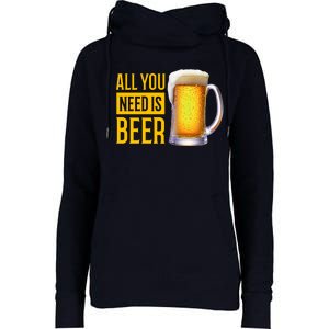 All You Need Is Beer Womens Funnel Neck Pullover Hood