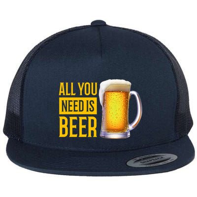 All You Need Is Beer Flatbill Hat