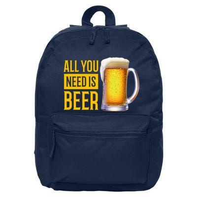 All You Need Is Beer 16 in Basic Backpack