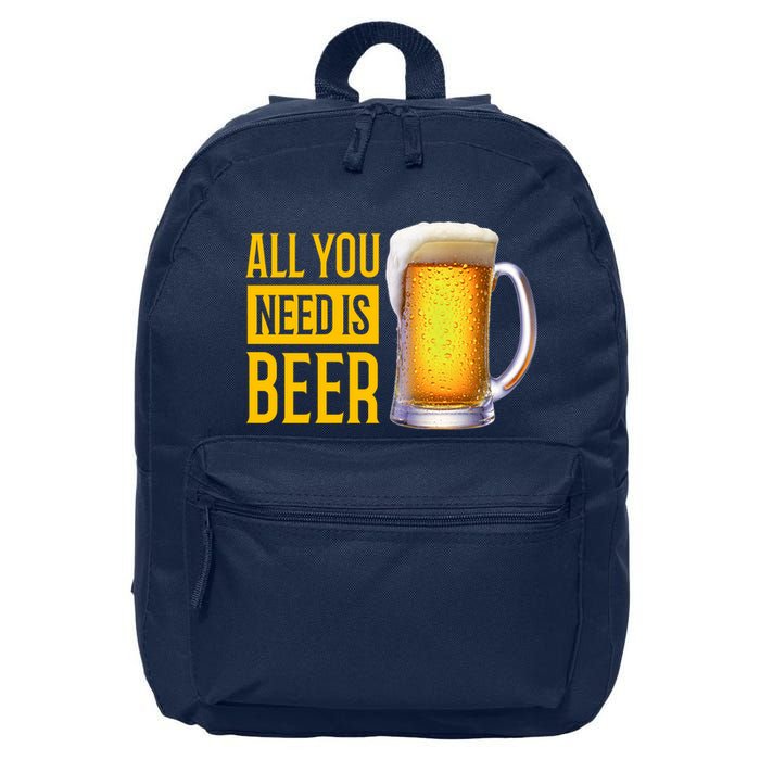 All You Need Is Beer 16 in Basic Backpack