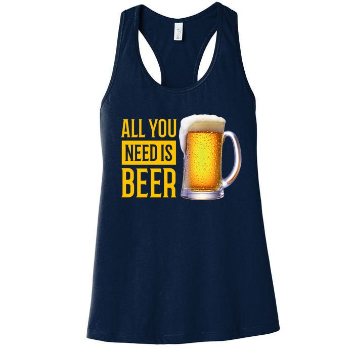 All You Need Is Beer Women's Racerback Tank