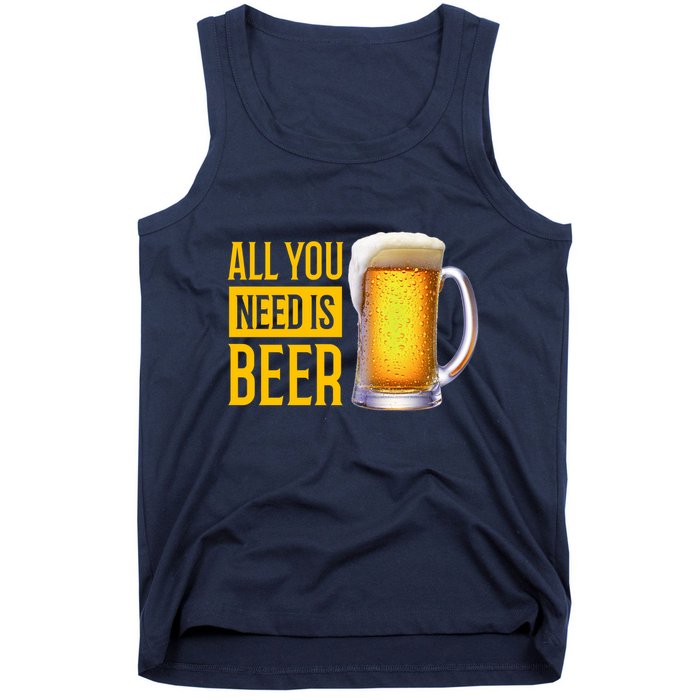 All You Need Is Beer Tank Top