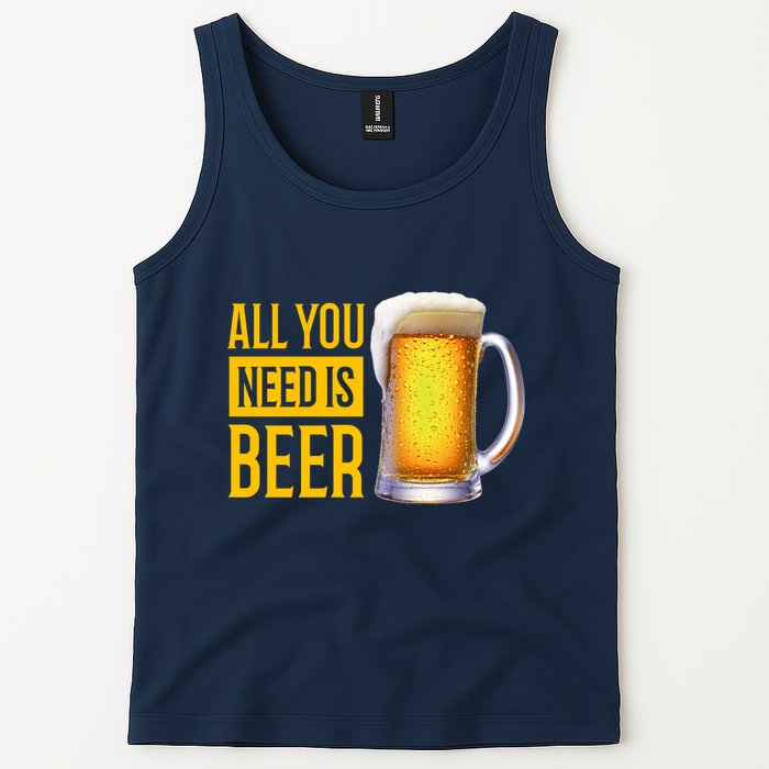 All You Need Is Beer Tank Top