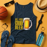 All You Need Is Beer Tank Top