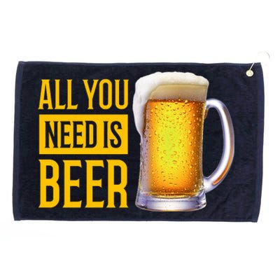 All You Need Is Beer Grommeted Golf Towel