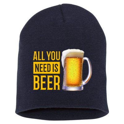 All You Need Is Beer Short Acrylic Beanie