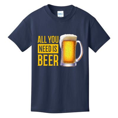 All You Need Is Beer Kids T-Shirt