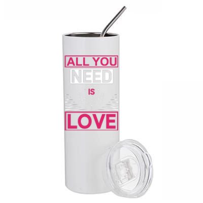 All You Need Is Love Stainless Steel Tumbler