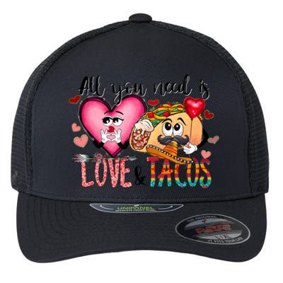 All You Need Is Love And Tacos Flexfit Unipanel Trucker Cap