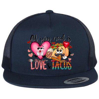 All You Need Is Love And Tacos Flat Bill Trucker Hat