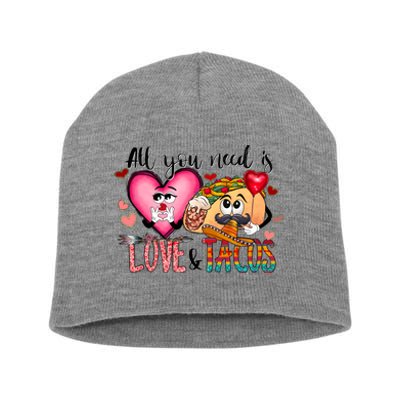 All You Need Is Love And Tacos Short Acrylic Beanie