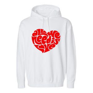 All You Need Is Love Heart Peace Garment-Dyed Fleece Hoodie