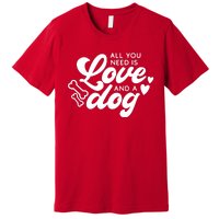 All You Need Is Love Premium T-Shirt