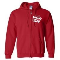 All You Need Is Love Full Zip Hoodie