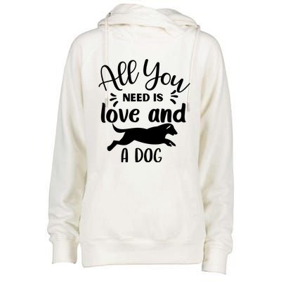 All You Need Is Love And A Dog Funny Womens Funnel Neck Pullover Hood