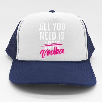 All You Need Is Vodka Cupid Cocktail Lovers Gift Trucker Hat