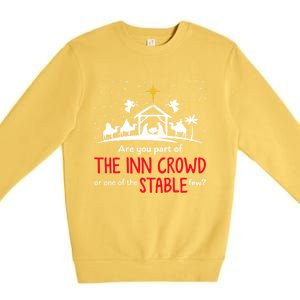 Are You Part Of Inn Crowd Or Stable Few Christmas Nativity Premium Crewneck Sweatshirt