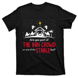 Are You Part Of Inn Crowd Or Stable Few Christmas Nativity T-Shirt