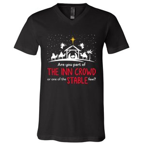 Are You Part Of Inn Crowd Or Stable Few Christmas Nativity V-Neck T-Shirt