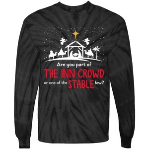 Are You Part Of Inn Crowd Or Stable Few Christmas Nativity Tie-Dye Long Sleeve Shirt