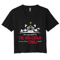 Are You Part Of Inn Crowd Or Stable Few Christmas Nativity Women's Crop Top Tee