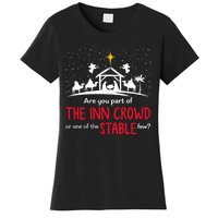 Are You Part Of Inn Crowd Or Stable Few Christmas Nativity Women's T-Shirt