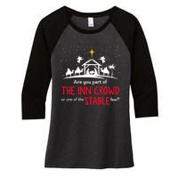 Are You Part Of Inn Crowd Or Stable Few Christmas Nativity Women's Tri-Blend 3/4-Sleeve Raglan Shirt